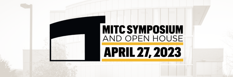 MITC Symposium and Open House