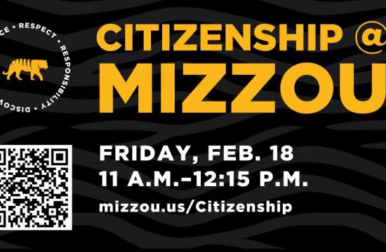 Make plans to attend Citizenship at Mizzou on Feb 18, from 11:00 a.m. to 12:15 p.m.